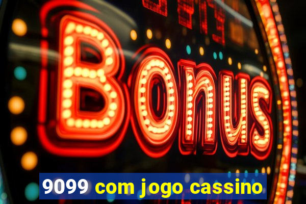 9099 com jogo cassino